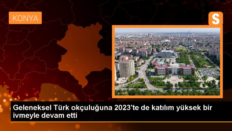 Geleneksel Türk Okçuluk Federasyonu Başkanı: 2023’ü başarılı bir şekilde tamamladık