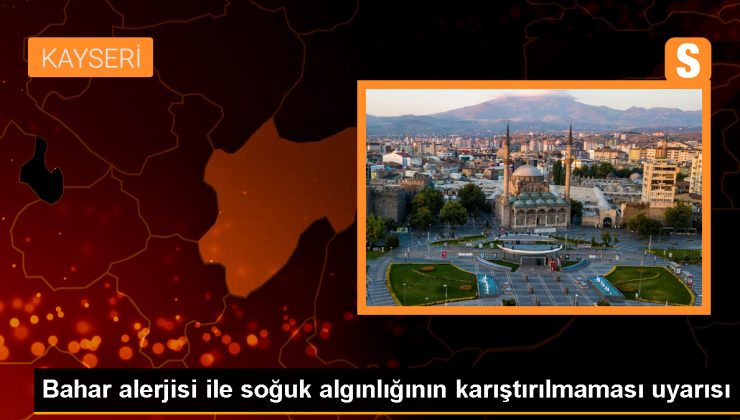 Bahar Alerjisi ve Gribal Enfeksiyon Karıştırılmamalı