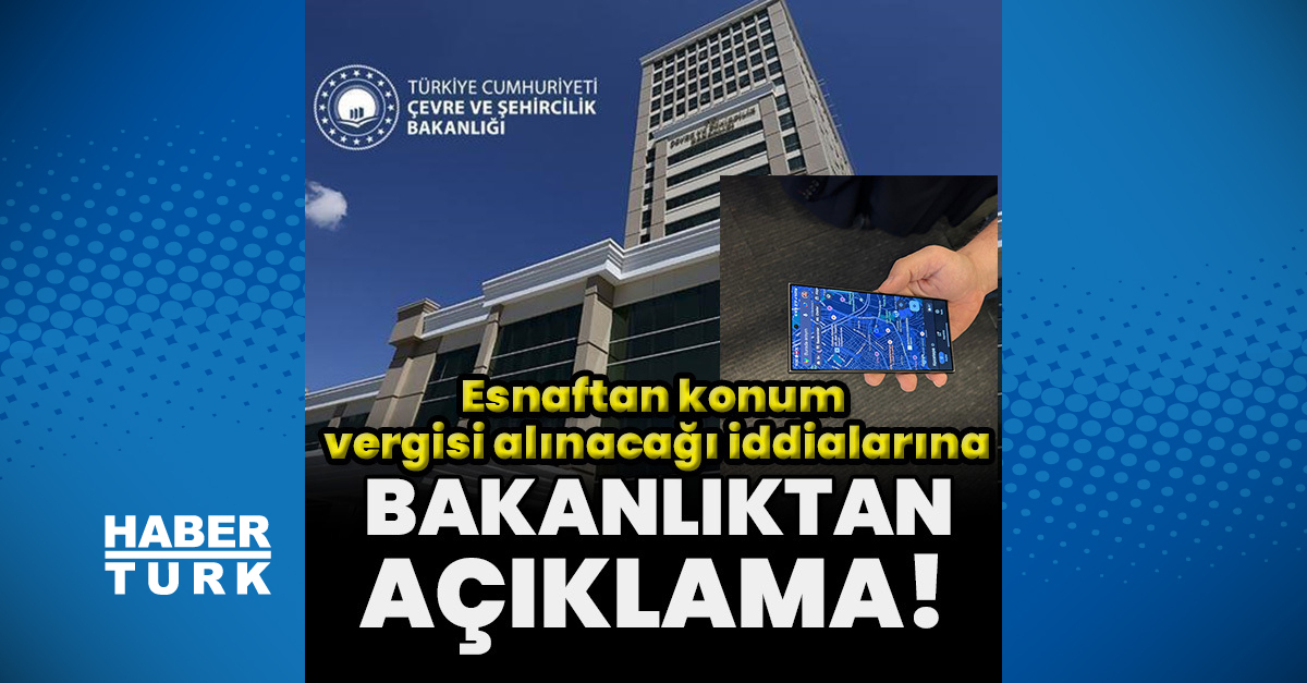 Çevre Bakanlığı’ndan konum vergisi açıklaması